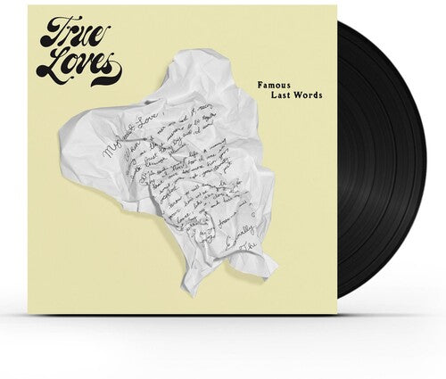 True Loves: Famous Last Words { Vinyl }