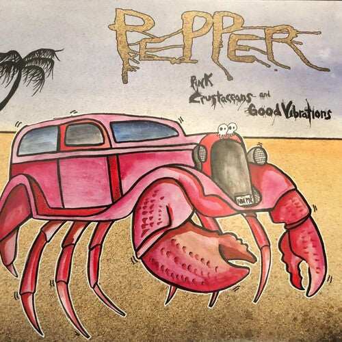 Pepper: Pink Crustaceans And Good Vibrations { Vinyl }