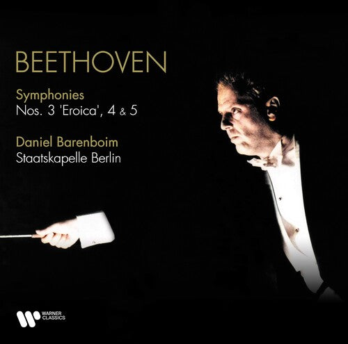 Daniel Barenboim: Beethoven: Symphonies Nos. 3 Eroica, 4 & 5 { Vinyl }
