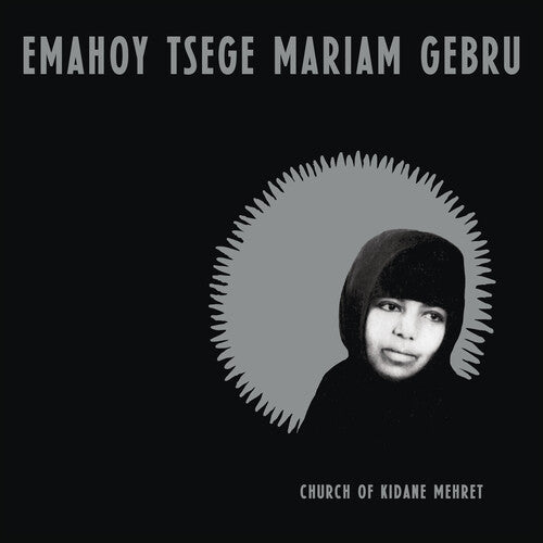 Emahoy Tsege Mariam Gebru: Church of Kidane Mehret { Vinyl }