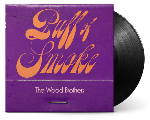 The Wood Brothers: Puff Of Smoke { Vinyl }