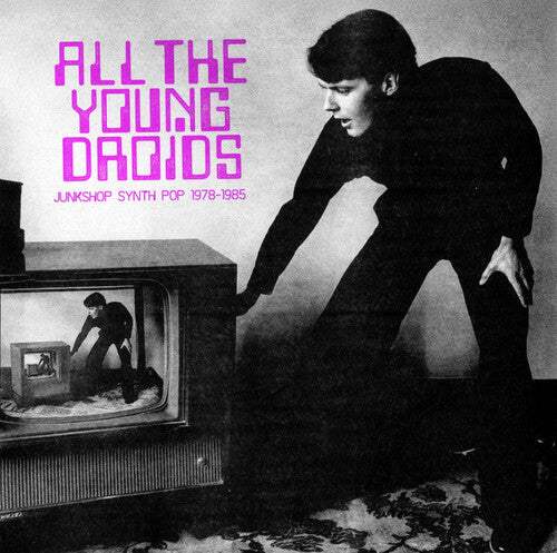 Various Artists: All The Young Droids - Junkshop Synth Pop 1978-1985 (Various Artists) { Vinyl }