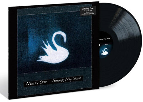 Mazzy Star: Among My Swan { Vinyl }