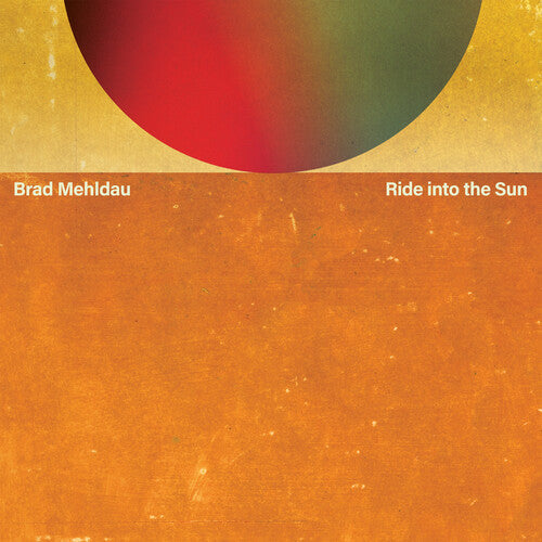Brad Mehldau: Ride Into The Sun { Vinyl }