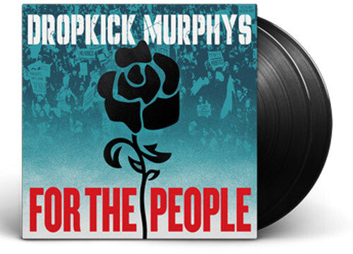 Dropkick Murphys: For the People - 2 LP { Vinyl }