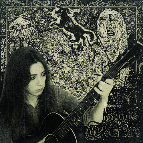 Gwenifer Raymond: Last Night I Heard The Dog Star Bark { Vinyl }