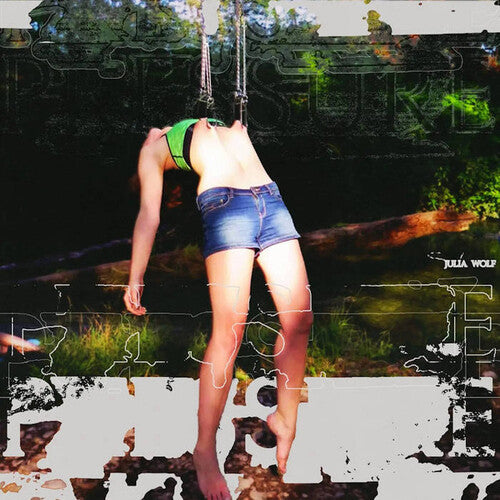 Julia Wolf: Pressure { Vinyl }