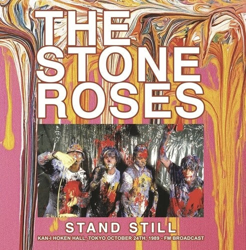 The Stone Roses: Stand Still: Kan-I Hoken Hall, Tokyo October 24th, 1989 - FM Broadcast { Vinyl }