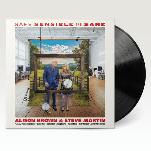 Alison Brown & Steve Martin: Safe, Sensible And Sane { Vinyl }