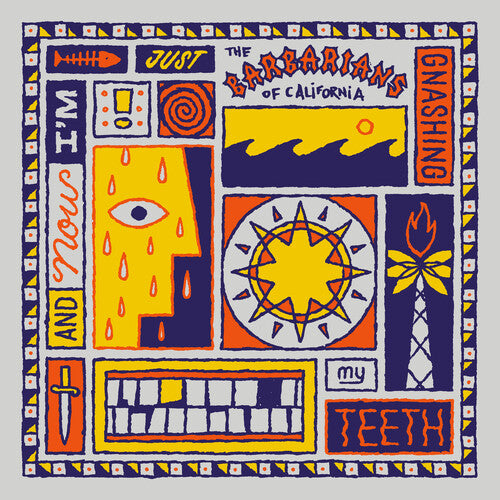 The Barbarians Of California: And Now I'm Just Gnashing My Teeth - Orange Crush { Vinyl }