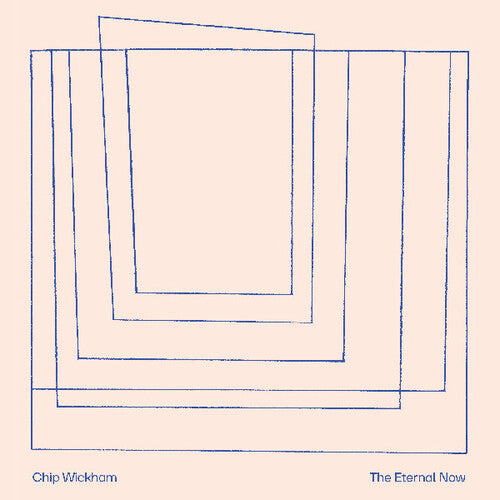 Chip Wickham: The Eternal Now { Vinyl }