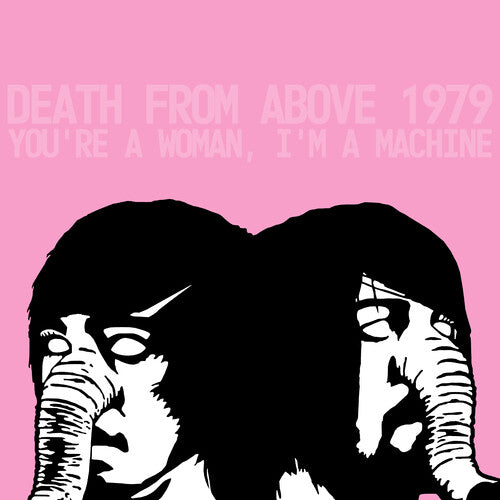 Death from Above 1979: You're a Woman, I'm A Machine { Vinyl }