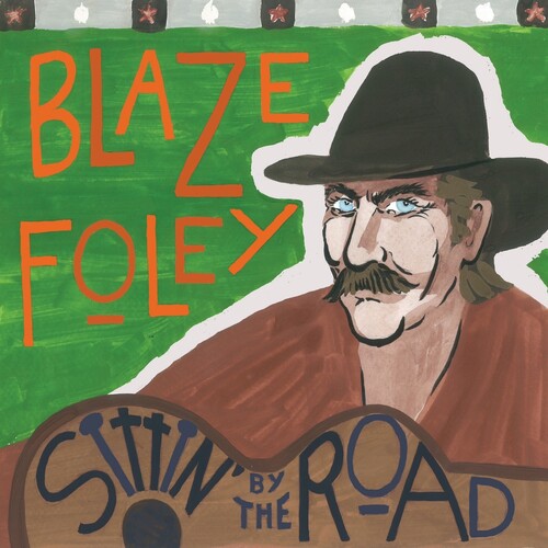 Blaze Foley: Sittin' by the Road - Blue { Vinyl }