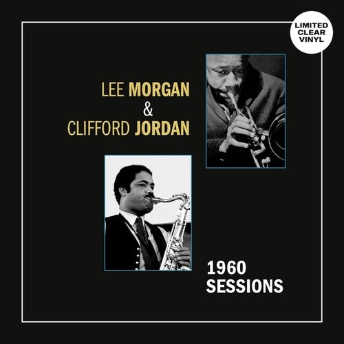 Morgan, Lee / Jordan, Clifford: 1960 Sessions { Vinyl }
