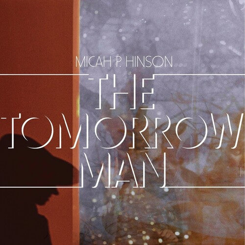 Micah P. Hinson: The Tomorrow Man { Vinyl }