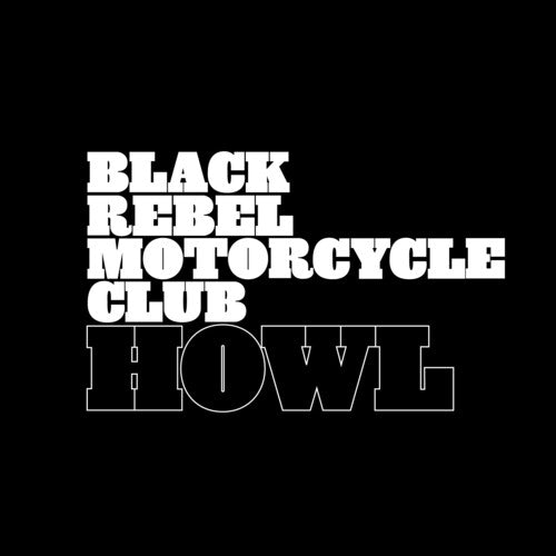 Black Rebel Motorcycle Club: Howl (Anniversarry Edition) { Vinyl }
