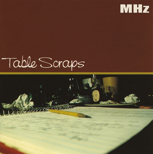 MHz: Table Scraps { Vinyl }