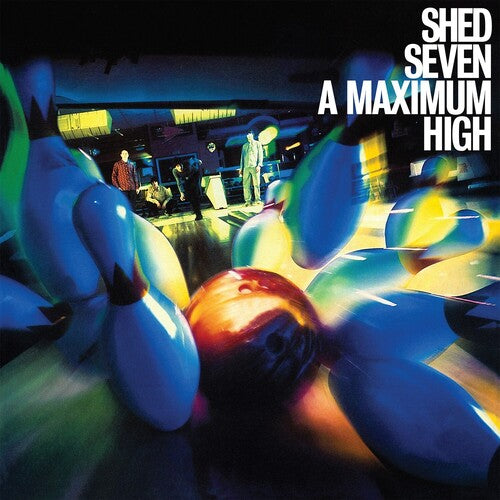 Shed Seven: Maximum High { Vinyl }