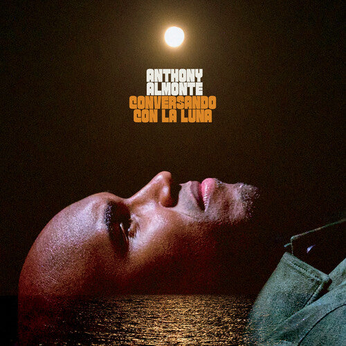 Anthony Almonte: Conversando Con La Luna { Vinyl }