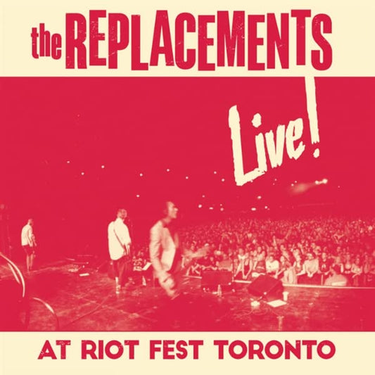 The Replacements: Live At Riot Fest Toronto { Vinyl }