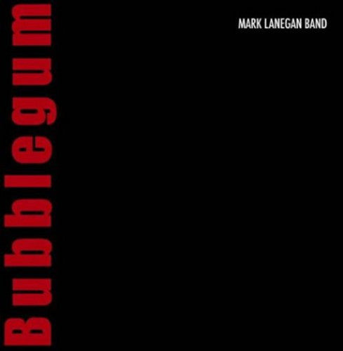 Mark Lanegan: Bubblegum { Vinyl }